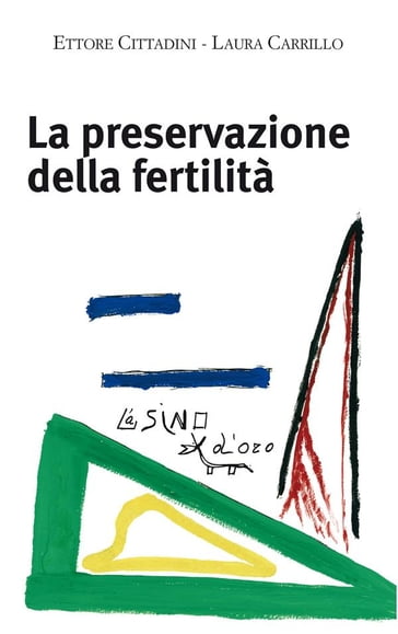 La preservazione della fertilità - Ettore Cittadini - Laura Carrillo