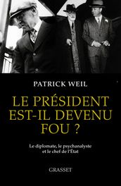 Le président est-il devenu fou ?