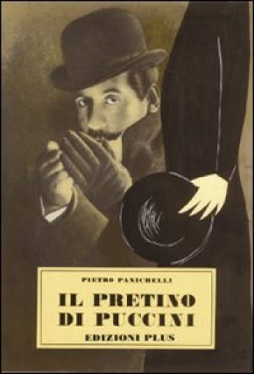 Il pretino di Puccini (rist. anast. Pisa, 1964) - Pietro Panichelli