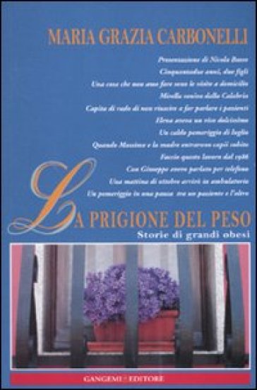 La prigione del peso. Storie di grandi obesi - Maria Grazia Carbonelli