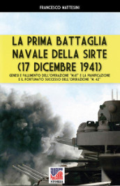 La prima battaglia navale della Sirte (17 Dicembre 1941)