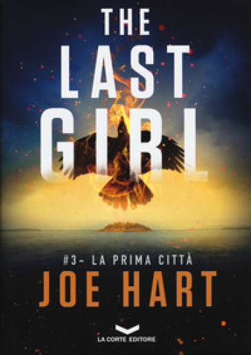La prima città. The last girl. 3. - Joe Hart