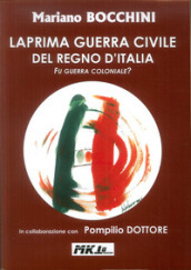 La prima guerra civile del Regno d Italia. Fu guerra coloniale?