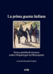 La prima guerra italiana. Forze e pratiche di sicurezza contro il brigantaggio nel Mezzogiorno