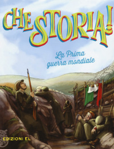 La prima guerra mondiale. Ediz. a colori - Guido Sgardoli