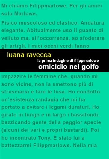 La prima indagine di Filippmarlowe. Omicidio nel golfo - Luana Ravecca