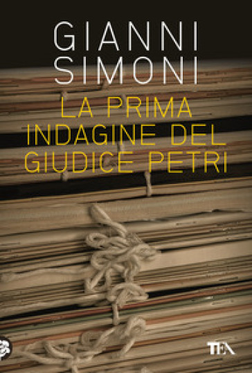 La prima indagine del giudice Petri seguito da «Il cadavere nella valigia» - Gianni Simoni