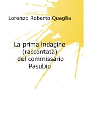 La prima indagine (raccontata) del commissario Pasubio