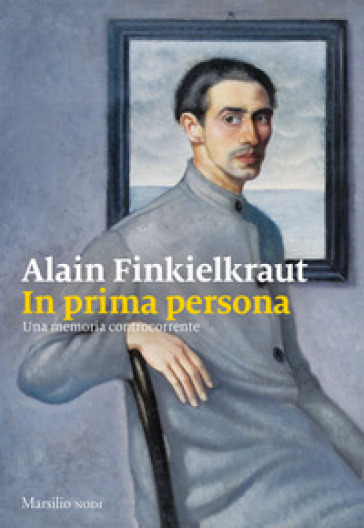 In prima persona. Una memoria controcorrente - Alain Finkielkraut - Libro -  Mondadori Store