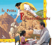 La prima riconciliazione. Sussidio. Cammino di scoperta per bambini e genitori