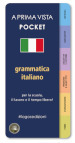 A prima vista pocket: grammatica italiana