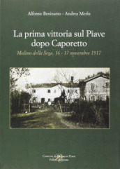 La prima vittoria sul Piave dopo Caporetto