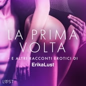 La prima volta e altri racconti erotici di Erika Lust