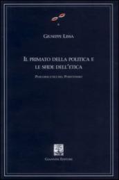 Il primato della politica e le sfide dell etica. Percorsi etici del positivismo. 25/27.