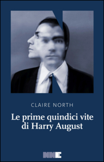 Le prime quindici vite di Harry August - Claire North