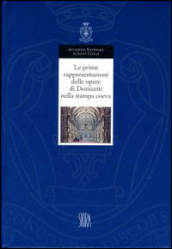 Le prime rappresentazioni delle opere di Donizetti nella stampa coeva