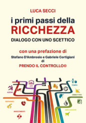 I primi passi della ricchezza. Dialogo con uno scettico