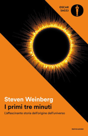I primi tre minuti. L'affascinante storia dell'origine dell'universo - Steven Weinberg