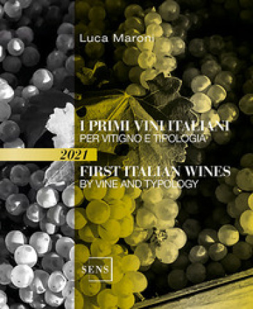 I primi vini italiani per vitigno e tipologia-First italian wines by vine and tipology - Luca Maroni