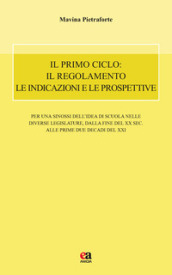 Il primo ciclo: il regolamento le indicazioni e le prospettive