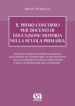 Il primo concorso per docenti di educazione motoria nella scuola primaria. Manuale completo (parte generale) finalizzato ad affrontare i 40 quesiti volti «all accertamento delle competenze e delle conoscenze del candidato»