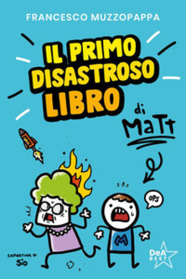 Il primo disastroso libro di Matt - Francesco Muzzopappa
