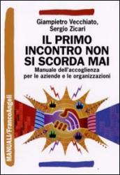 Il primo incontro non si scorda mai. Manuale dell accoglienza sociale per le aziende e le organizzazioni