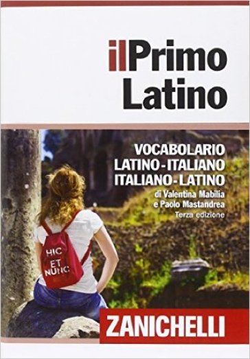 Il primo latino. Vocabolario latino-italiano, italiano-latino. Con Contenuto digitale (fornito elettronicamente) - Valentina Mabilia - Paolo Mastandrea