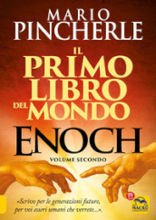 Il primo libro del mondo. Enoch. 2.
