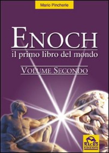 Il primo libro del mondo. Enoch. 2. - Mario Pincherle