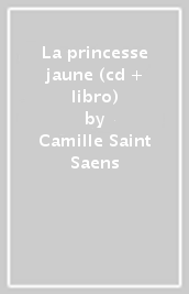 La princesse jaune (cd + libro)