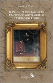 Il principe Castracani Fibbia e l invenzione dei tarocchi
