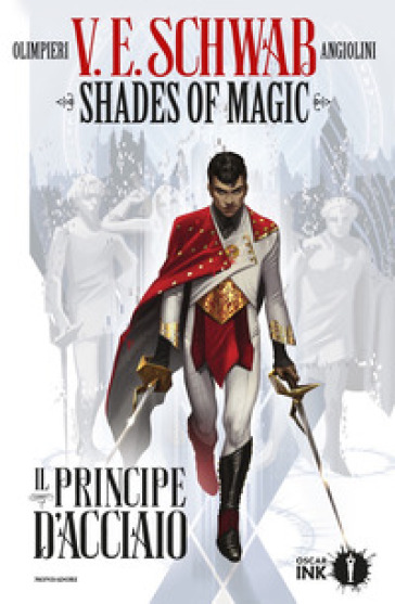 Il principe d'acciaio. Shades of magic. 1. - Victoria Schwab