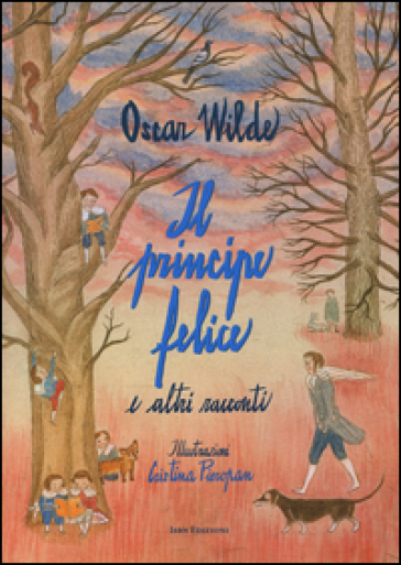 Il principe felice e altri racconti - Oscar Wilde