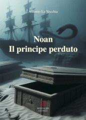 Il principe perduto. Noan Rione