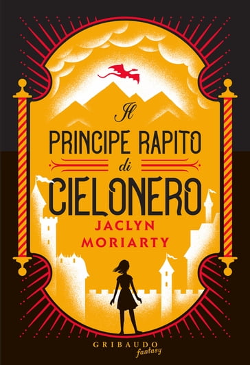 Il principe rapito di Cielonero - Jaclyn Moriarty