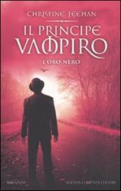 Il principe vampiro. L oro nero