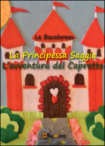 La principessa Saggia. L'avventura del capretto - Le Bacaloreau