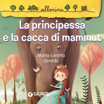 La principessa e la cacca di mammut - Maria Loretta Giraldo