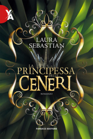 La principessa delle ceneri. La trilogia Ash princess. Vol. 1 - Laura Sebastian