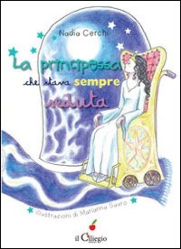 La principessa che stava sempre seduta - Nadia Cerchi