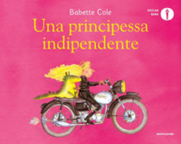 Una principessa indipendente. Ediz. a colori - Babette Cole