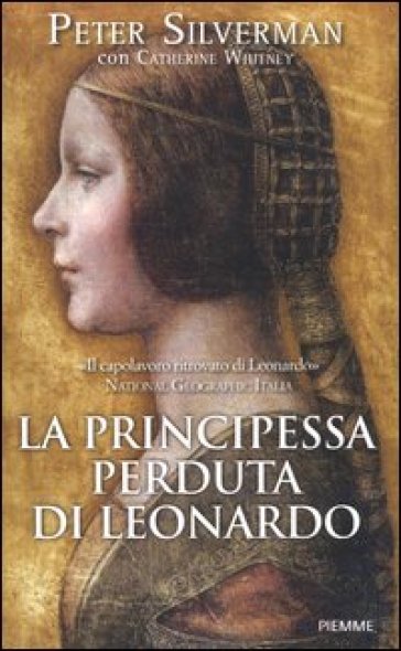 La principessa perduta di Leonardo - Peter Silverman - Catherine Whitney