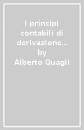 I principi contabili di derivazione professionale nella revisione del bilancio di esercizio