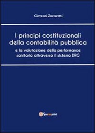I principi costituzionali della contabilità - Giovanni Zuccaretti