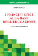 I principi etici alla base dell educazione