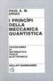 I principi della meccanica quantistica