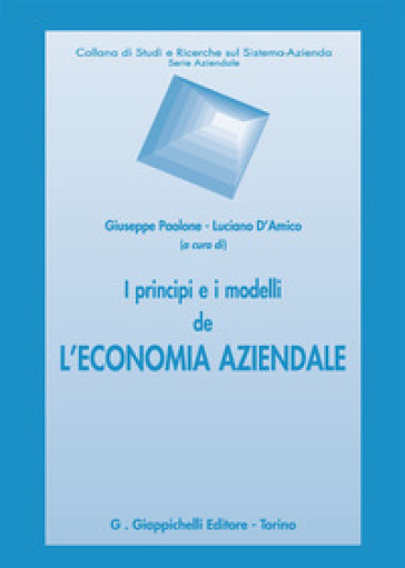 I principi e i modelli de l'economia aziendale - G. Paolone | 