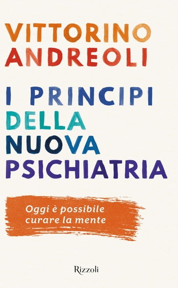 I principi della nuova psichiatria - Andreoli Vittorino