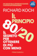 Il principio 80/20. Il segreto per ottenere di più con meno